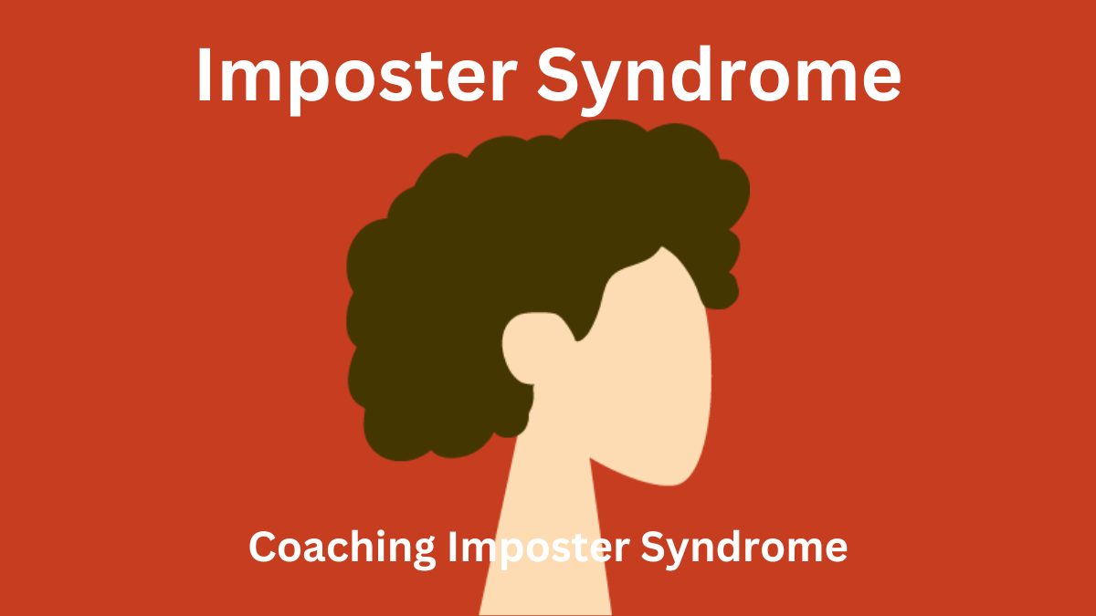 Overcome Imposter Syndrome – 4 Ways Coaching Can Help